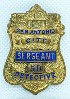 1930's - 40's San Antonio City Detective Sergeant #50 Badge in Excellent Condition with all enamel