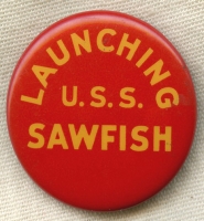 WWII USS Sawfish SS-276 Celluloid Launch Button / Badge