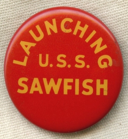 WWII USS Sawfish SS-276 Celluloid Launch Button / Badge