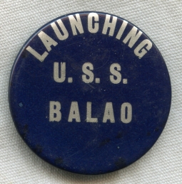 WWII USS Balao SS-285 Celluloid Launch Button / Badge