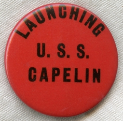 WWII Lost Boat USS Capelin SS-290 Celluloid Launch Button / Badge