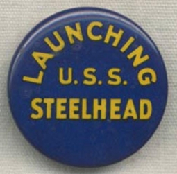 Scarce Small Size WWII USS Steelhead SS-280 Celluloid Launch Button / Badge