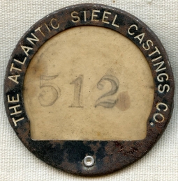 Ca. WWI Atlantic Steel Castings Co. Worker Badge #512 from Chester, PA