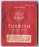 1944 Restricted US Army Technical Manual TM 30-618 "Turkish Phrase Book"