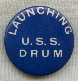 Scarce 1941 USS Drum SS-228 Celluloid Launch Button / Badge High Scoring Sub