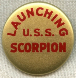 WWII Lost Boat USS Scorpion SS-278 Celluloid Launch Button / Badge