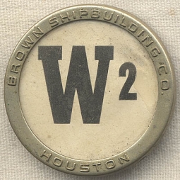 WWII Brown Shipbuilding Company of Houston Worker Badge