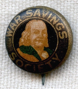 WWI War Savings Society Pin Featuring Benjamin Franklin